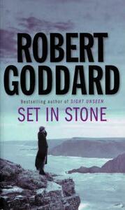 Set In Stone by Robert Goddard