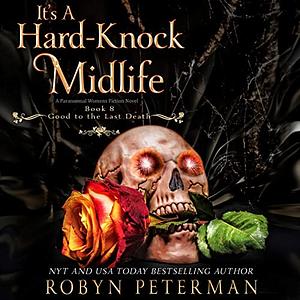 It's A Hard-Knock Midlife by Robyn Peterman