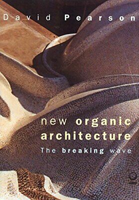 New Organic Architecture: The Breaking Wave by David Pearson