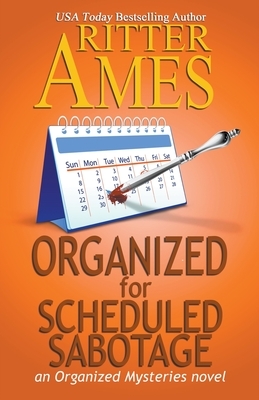 Organized for Scheduled Sabotage by Ritter Ames