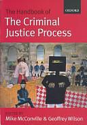 The Handbook of the Criminal Justice Process by Geoffrey Wilson, Mike McConville