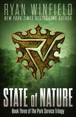 State of Nature: Book Three of The Park Service Trilogy by Ryan Winfield