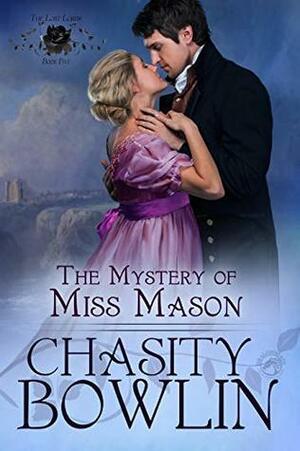 The Mystery of Miss Mason by Chasity Bowlin