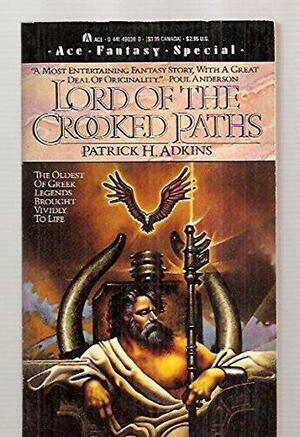 Lord of the Crooked Paths by Patrick H. Adkins