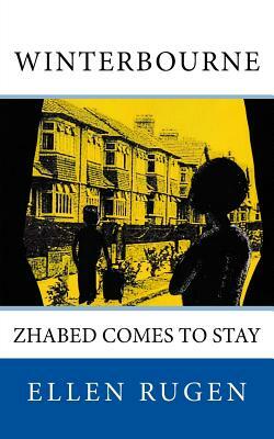 Winterbourne: Zhabed comes to stay by Ellen Rugen