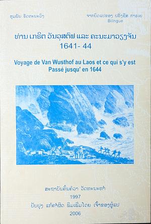 Voyage de Van Wusthof au Laos et ce qui s'y Passé jusqu' en 1644 by Gerrit van Wusthof