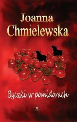 Byczki w pomidorach by Joanna Chmielewska