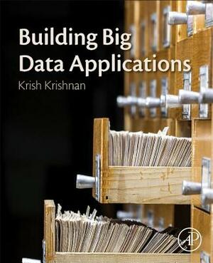 Building Big Data Applications by Krish Krishnan