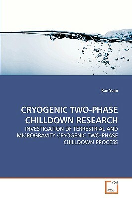 Cryogenic Two-Phase Chilldown Research by Kun Yuan