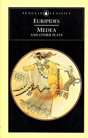 Medea and Other Plays: Medea / Hecabe / Electra / Heracles by Philip Vellacott, Euripides