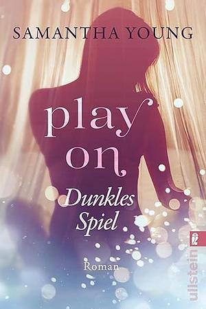 Play On: Dunkles Spiel by Samantha Young