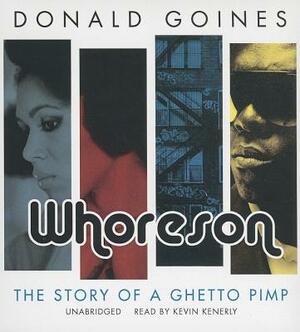 Whoreson: The Story of a Ghetto Pimp by Donald Goines, Gary Rodriguez