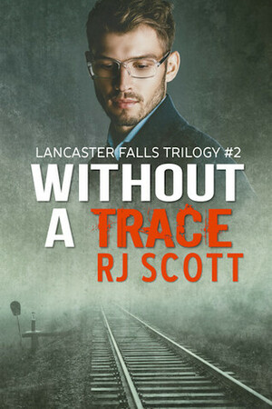 Without a Trace by RJ Scott