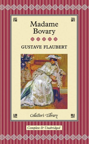 Madame Bovary by Gustave Flaubert