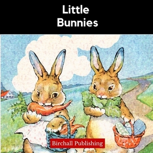 Little Bunnies by Birchall Publishing