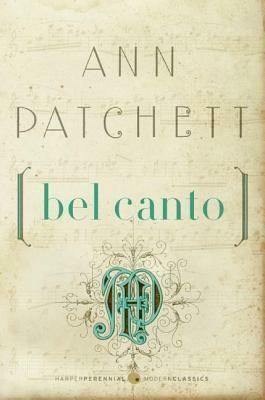 Bel Canto by Ann Patchett