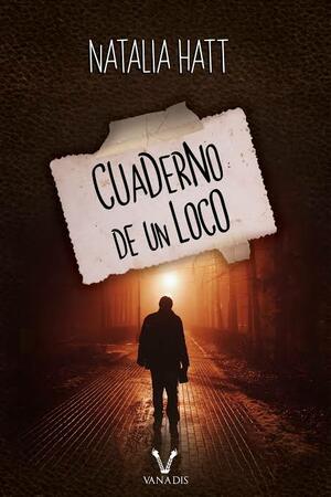 Cuaderno de un loco by Natalia Hatt