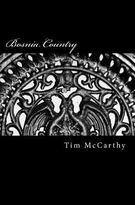Bosnia Country by Tim McCarthy