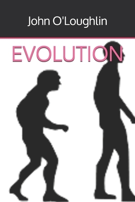 Evolution by John O'Loughlin