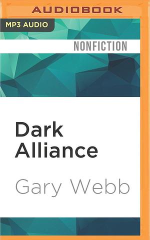 Dark Alliance by Christian Rummel, Gary Webb