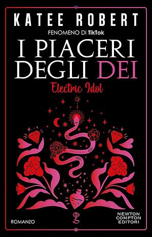 I piaceri degli dei. Electric Idol by Katee Robert