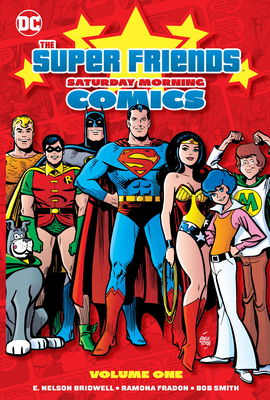 Super Friends: Saturday Morning Comics Vol. 1 by E. Nelson Bridwell