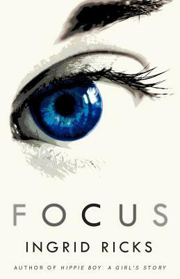 Focus by Ingrid Ricks