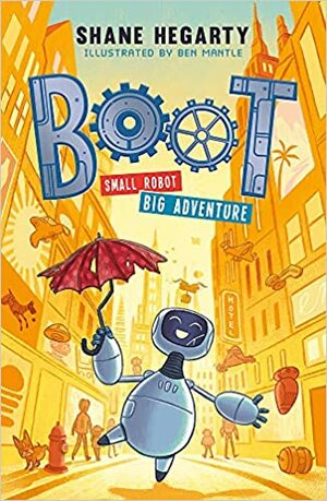 Small Robot, Big Adventure by Shane Hegarty