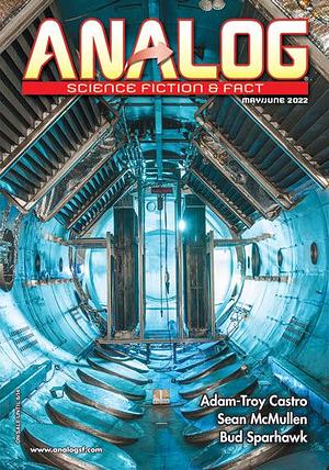 Analog Science Fiction & Fact, May/June 2022 by Adam-Troy Castro, Trevor Quachri, Trevor Quachri, Eric Del Carlo