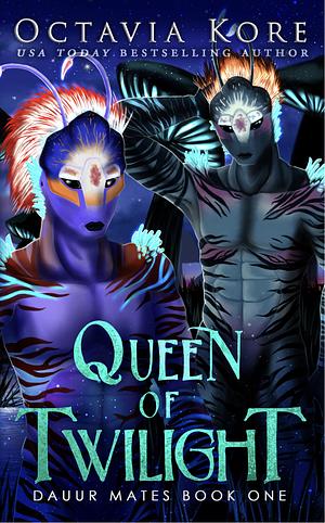 Queen of Twilight by Octavia Kore