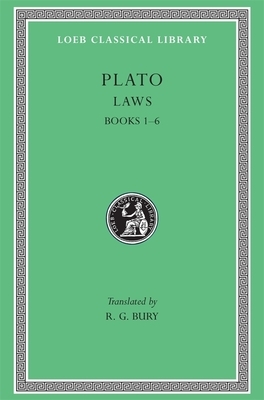 Laws, Volume I: Books 1-6 by Plato