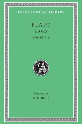Laws, Volume I: Books 1-6 by Plato