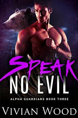 Speak No Evil by Vivian Wood
