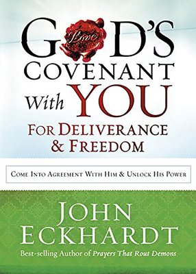 God's Covenant with You for Deliverance & Freedom by John Eckhardt