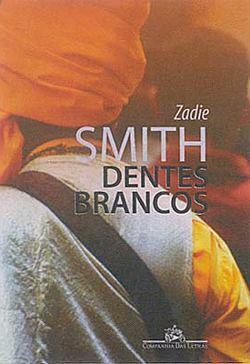 Dentes Brancos by Zadie Smith, José Antonio Arantes