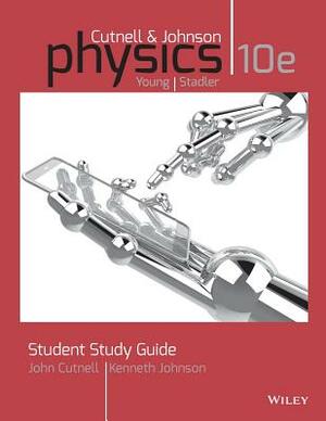 Student Study Guide to Accompany Physics, 10e by David Young, Kenneth W. Johnson, John D. Cutnell
