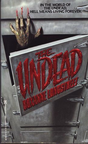 The Undead by Roxanne Longstreet