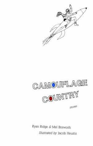 Camouflage Country by Ryan Ridge, Mel Bosworth