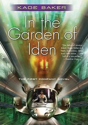 In The Garden Of Iden: A Novel Of The Company by Kage Baker