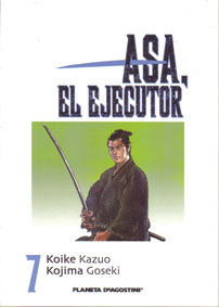 Asa el ejecutor #7 by Goseki Kojima, Kazuo Koike, Yayoy Kagoshima, Geni Bigas