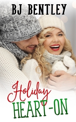 Holiday Heart-On by Bj Bentley
