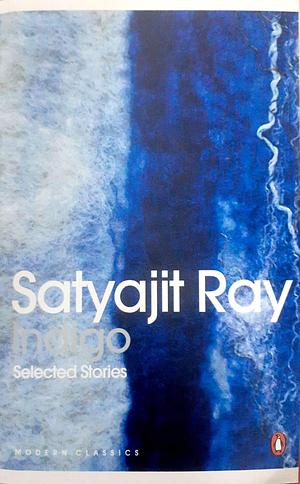 Indigo: Selected Stories by Satyajit Ray