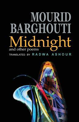 Midnight: and other poems by Mourid Barghouti