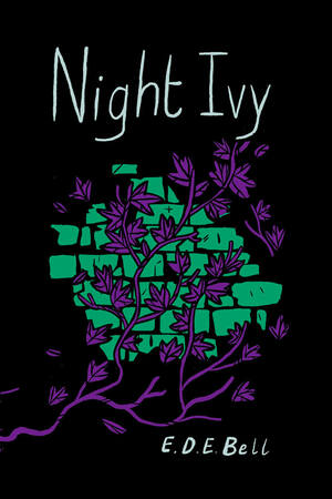 Night Ivy by E.D.E. Bell