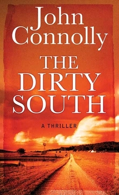 The Dirty South by John Connolly