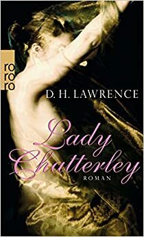 Lady Chatterley by D.H. Lawrence