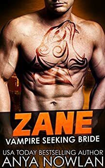 Zane: Vampire Seeking Bride by Anya Nowlan