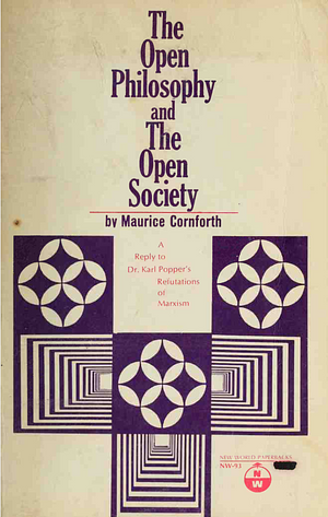 The Open Philosophy and the Open Society by Maurice Cornforth