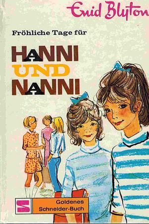 Fröhliche Tage für Hanni und Nanni by Enid Blyton