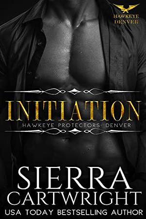 Initiation: A Bodyguard Protector Romance Novel by Sierra Cartwright